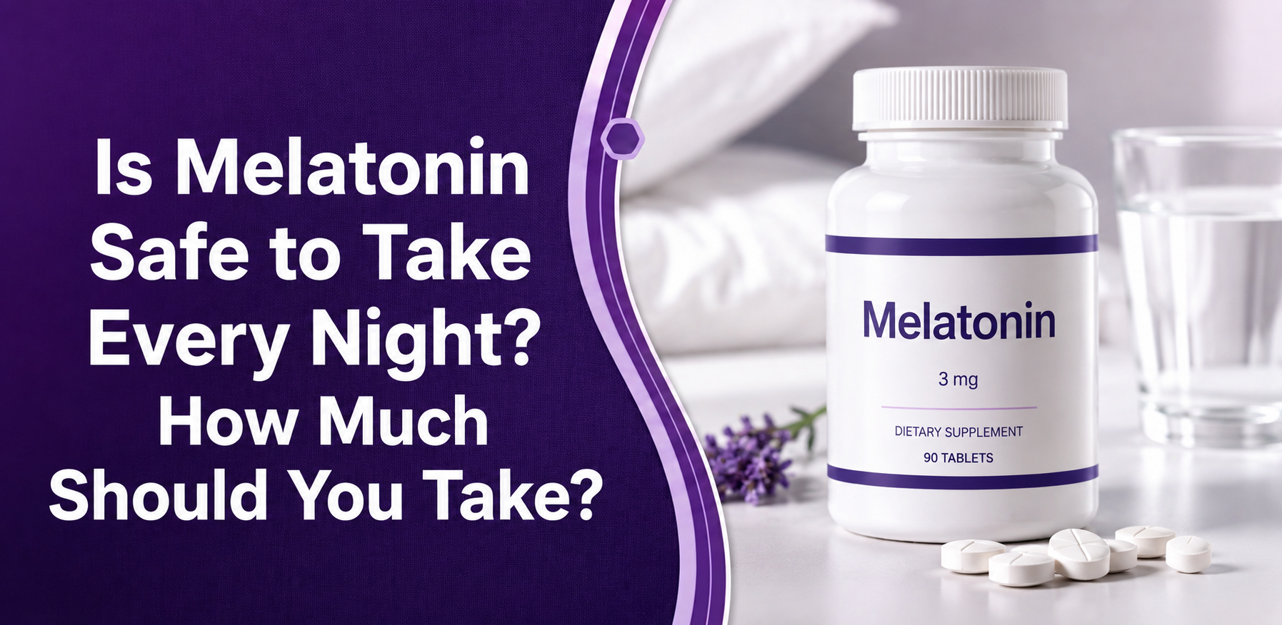 Is Melatonin Safe to Take Every Night? How Much Should You Take? post thumbnail image