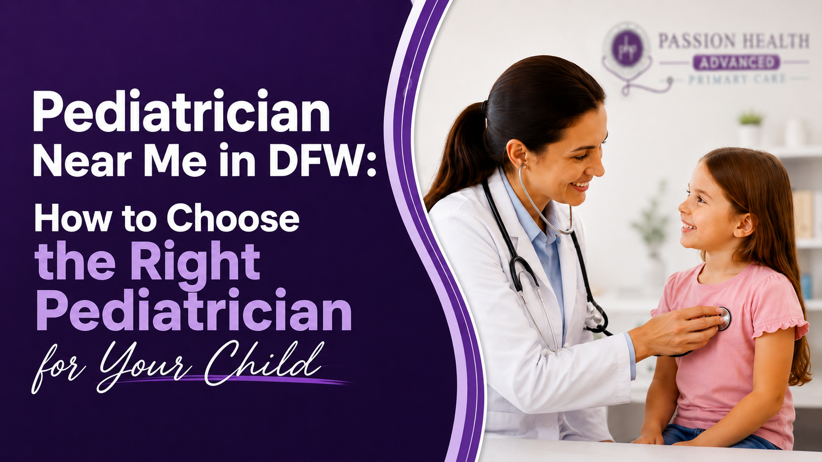 Pediatrician Near Me in DFW: How to Choose the Right Pediatrician for Your Child