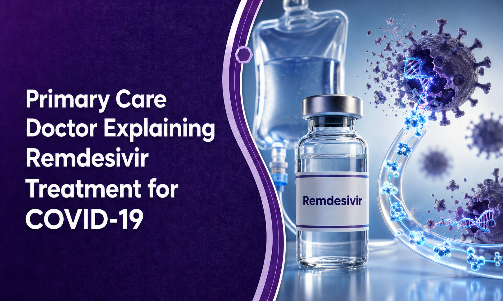 Remdesivir Treatment for COVID-19: What Patients Should Know