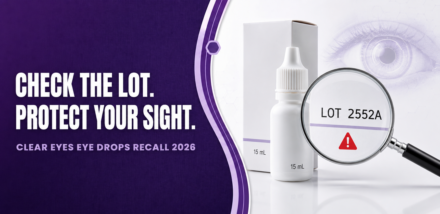 Clear Eyes Eye Drops Recall 2026: Check Lot 2552A
