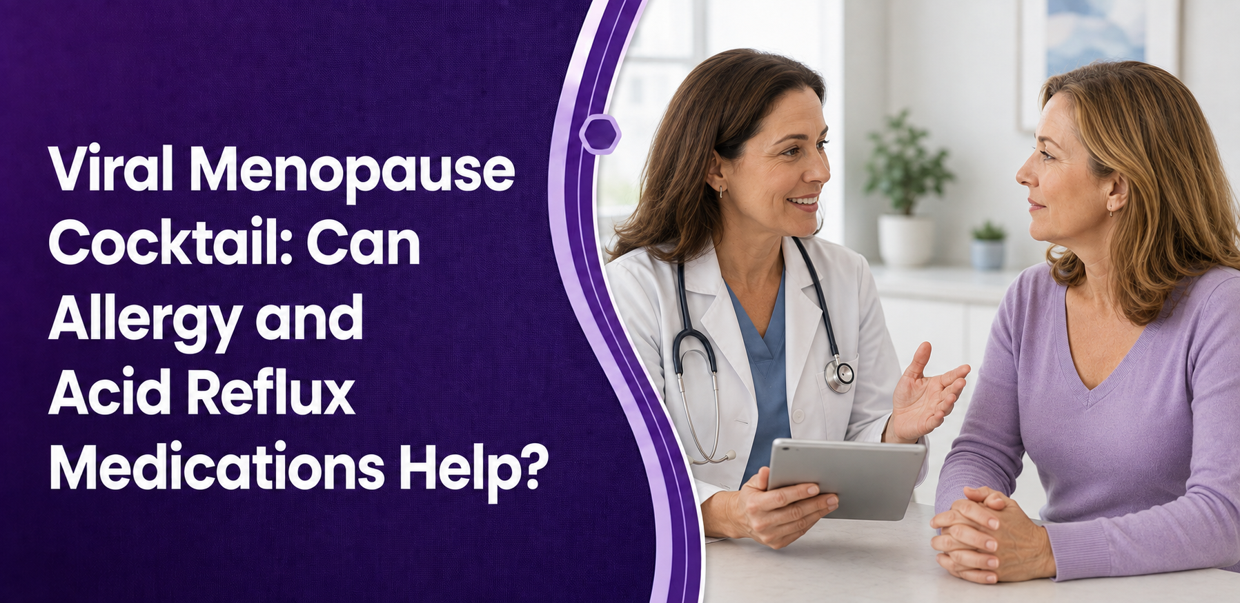 Viral Menopause Cocktail: Can Allergy and Acid Reflux Medications Help?