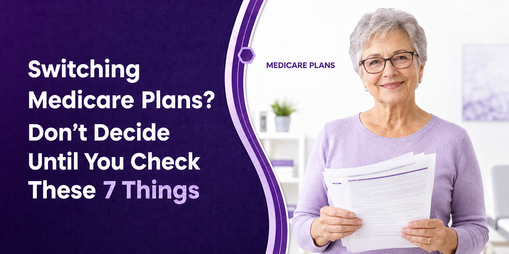 Switching Medicare Plans? Don’t Decide Until You Check These 7 Things post thumbnail image