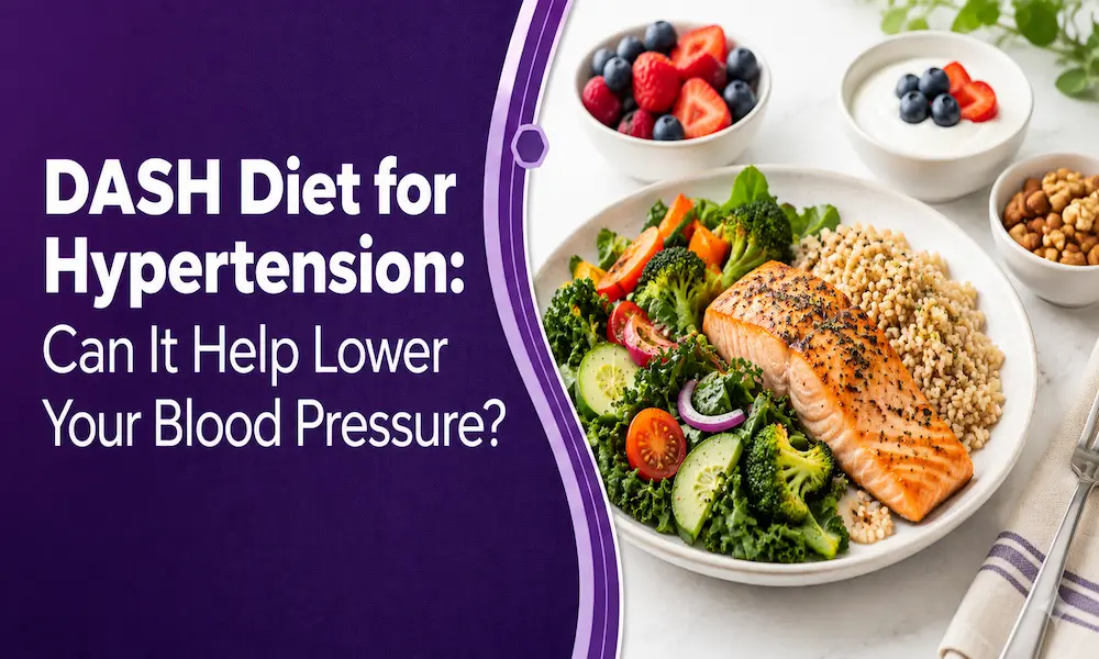 DASH Diet for Hypertension: Can It Help Lower Your Blood Pressure? post thumbnail image