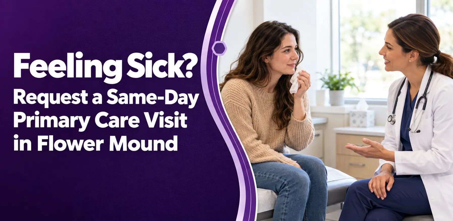 Feeling Sick? Request a Same-Day Primary Care Visit in Flower Mound