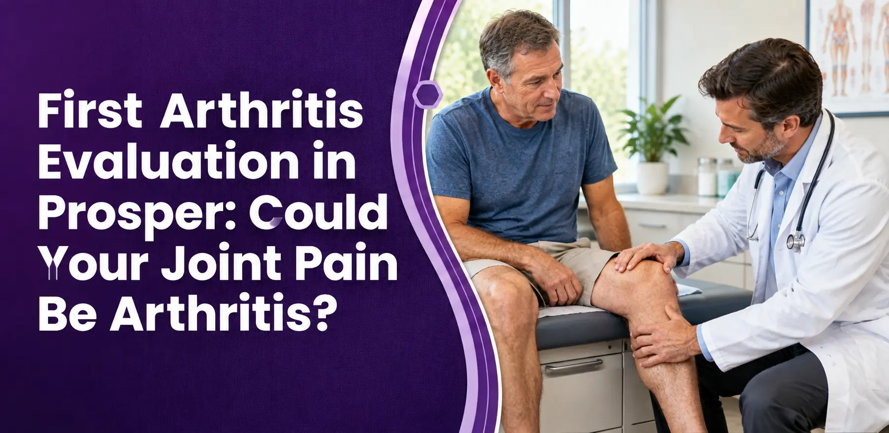 First Arthritis Evaluation in Prosper: Could Your Joint Pain Be Arthritis?