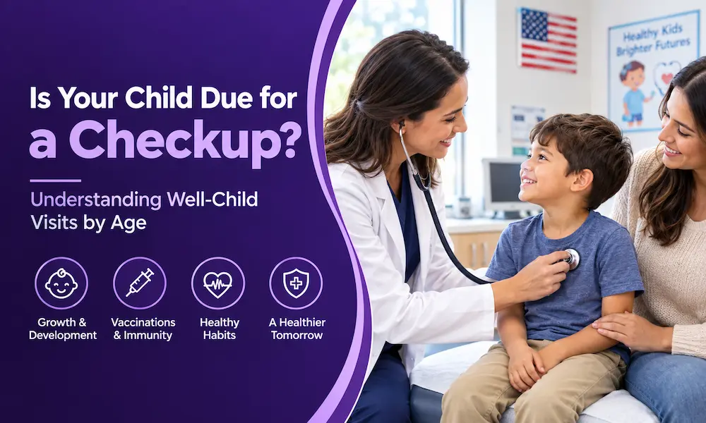 Is Your Child Due for a Checkup? Understanding Well-Child Visits by Age post thumbnail image