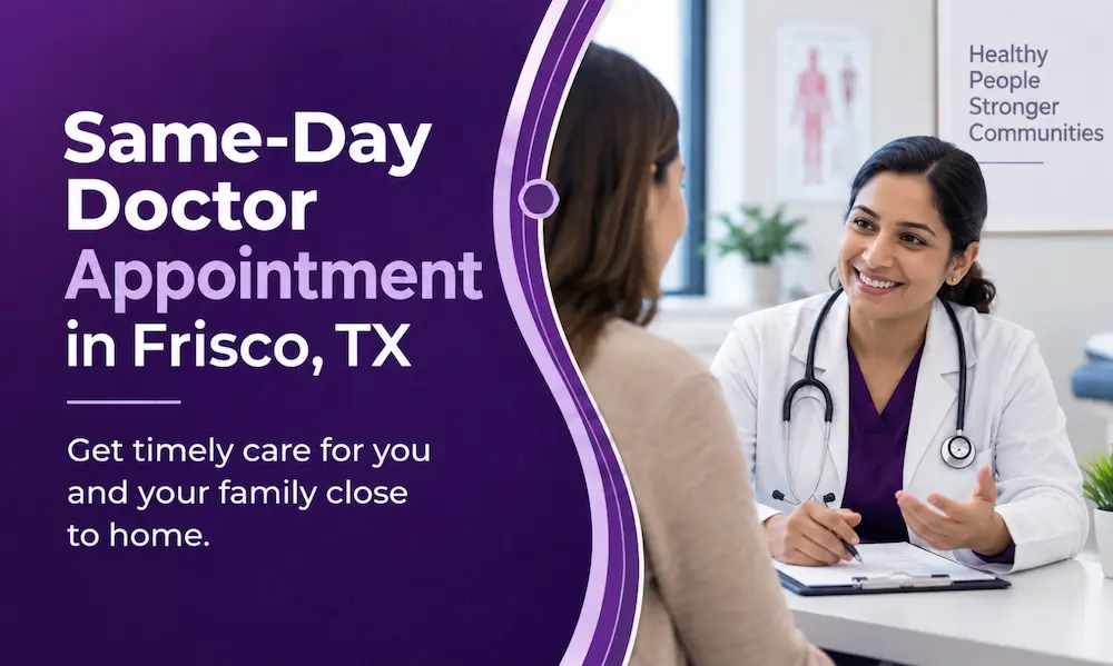 Need a Same-Day Doctor Appointment in Frisco, TX? Here’s Where to Start post thumbnail image